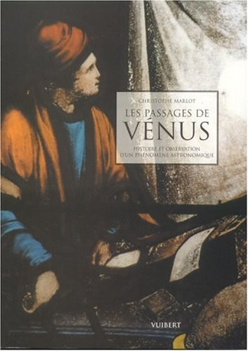 Les passages de Vénus : histoire et observation d'un phénomène astronomique