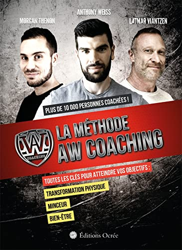 La méthode Aw coaching : toutes les clés pour atteindre vos objectifs : transformation physique, min