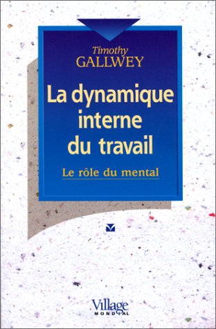 La dynamique interne du travail : le rôle du mental