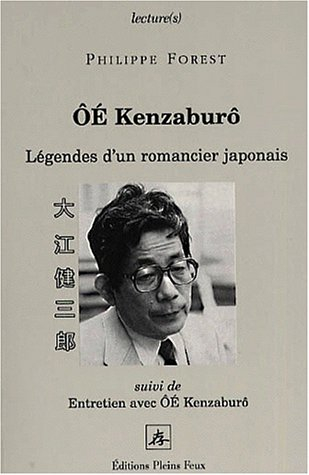 Ôé Kenzaburô : légendes d'un romancier japonais. Entretien avec Ôé Kenzaburô