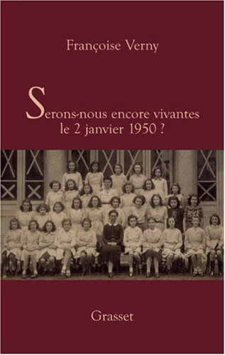 Serons-nous vivantes le 2 janvier 1950 ?