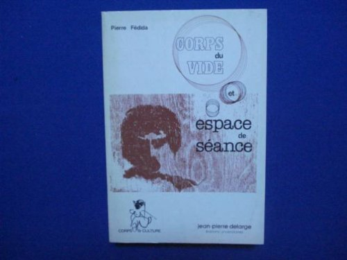 Corps du vide et espace de séance