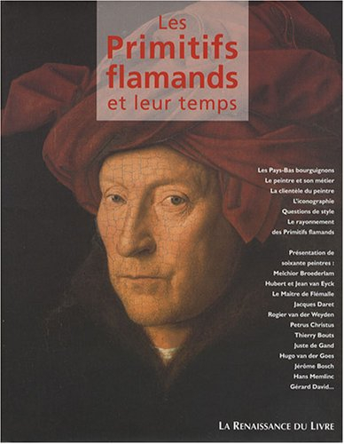 Les primitifs flamands et leur temps