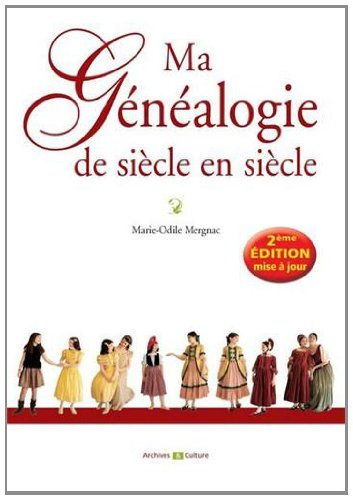 Ma généalogie de siècle en siècle