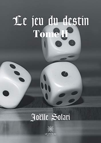 Le jeu du destin : Tome II