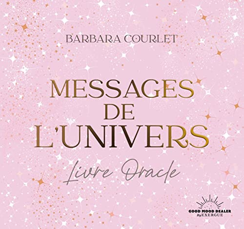 Messages de l'Univers : livre oracle