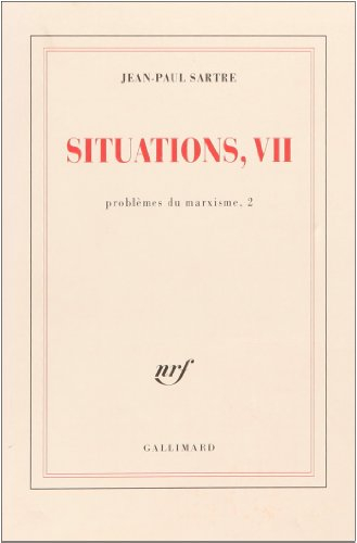 Situations. Vol. 7. Problèmes du marxisme. Vol. 2