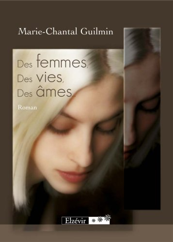 Des femmes, Des vies, Des âmes...