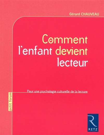 Comment l'enfant devient lecteur : pour une psychologie culturelle de la lecture