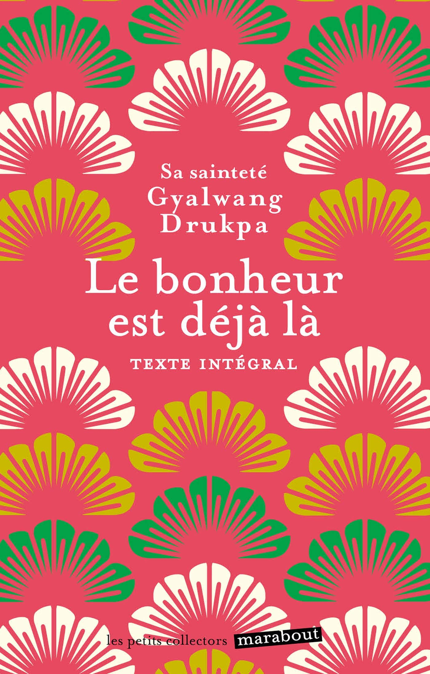 Le bonheur est déjà là