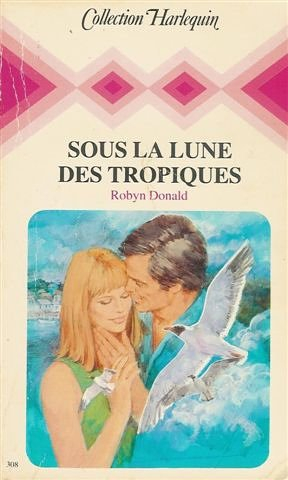 sous la lune des tropiques : collection : harlequin collection n, 308