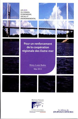 Pour un renforcement de la coopération régionale des Outre-mer : avis du Conseil économique, social 
