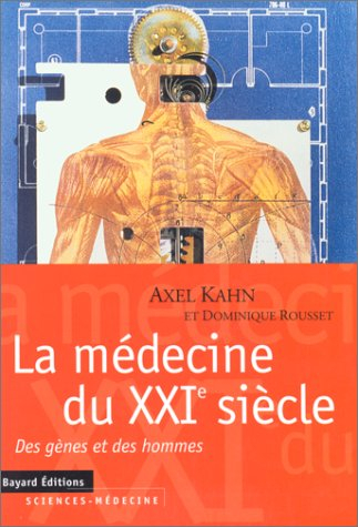 La médecine du XXIe siècle : des gènes et des hommes