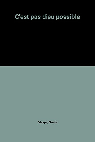 C'est pas Dieu possible