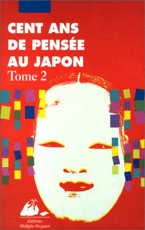 Cent ans de pensée au Japon. Vol. 2