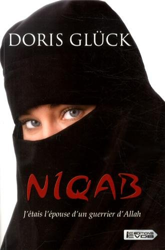 Niqab : j'étais l'épouse d'un guerrier d'Allah