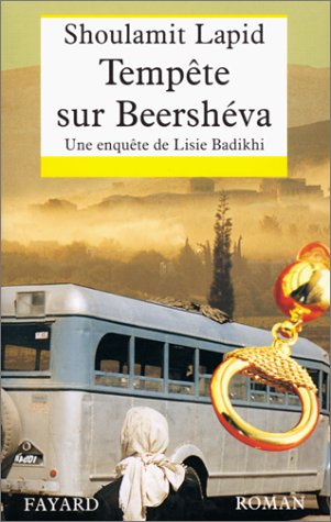 Une enquête de Lisie Badikhi. Tempête sur Beershéva