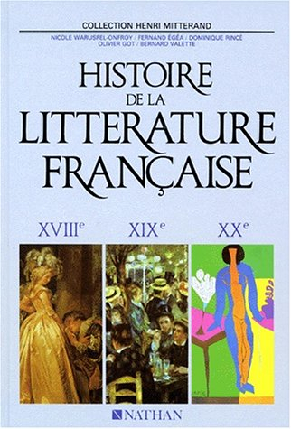 Histoire de la littérature française. Vol. 2. XVIIIe, XIXe, XXe siècles