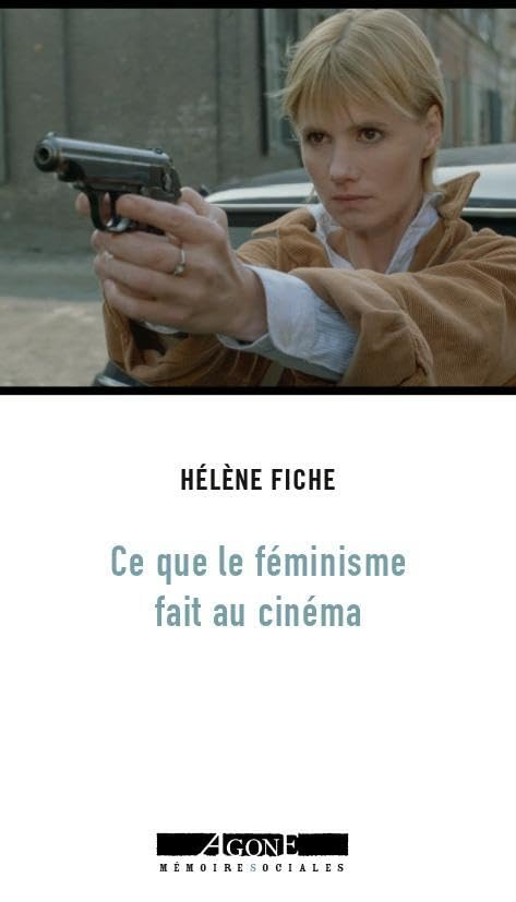 Ce que le féminisme fait au cinéma : de l'émancipation des années 1970 à la contre-attaque patriarca
