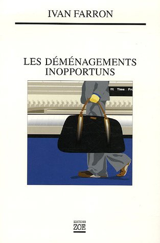 Les déménagements inopportuns