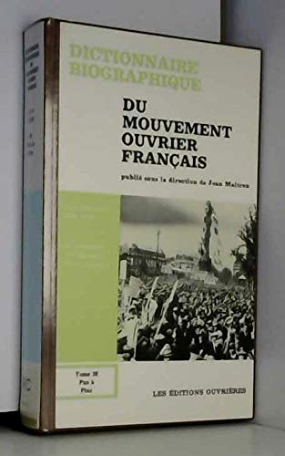 Dictionnaire biographique du mouvement ouvrier français. Vol. 38. 1914-1939, de la Première à la Sec