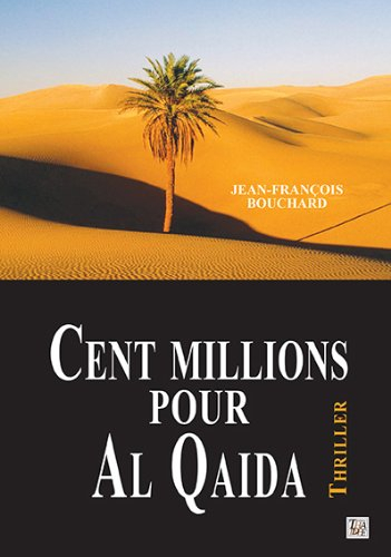 Cent millions pour Al-Qaida