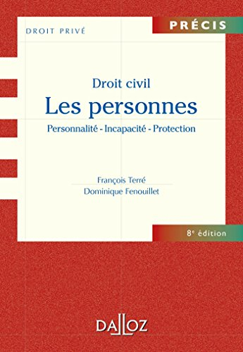 Droit civil, les personnes : personnalité-incapacité-protection