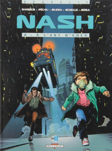 Nash. Vol. 2. A l'est d'Eden