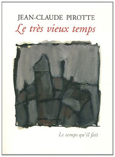 Le très vieux temps : poèmes