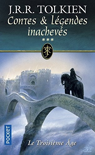 Contes et légendes inachevés. Vol. 3. Le troisième âge