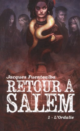 Retour à Salem. Vol. 1. L'Ordalie