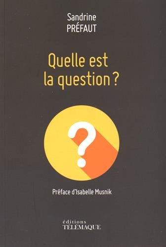 Quelle est la question ?