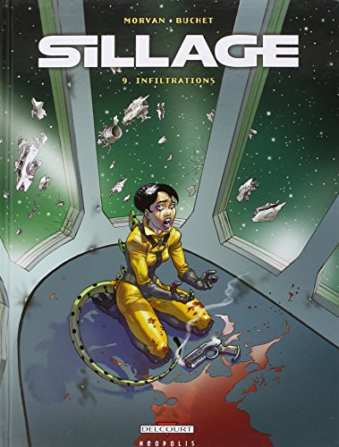 Sillage. Vol. 9. Infiltrations