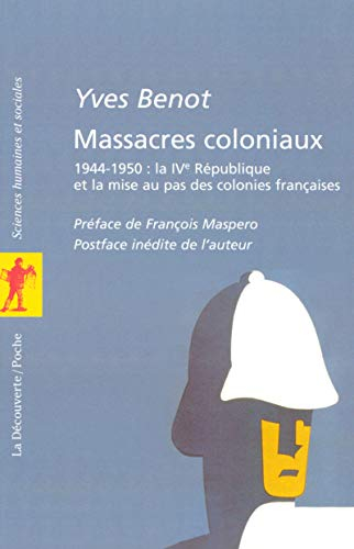 Massacres coloniaux : 1944-1950, la IVe République et la mise au pas des colonies françaises