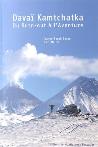 Davaï Kamtchatka : du burn-out à l'aventure