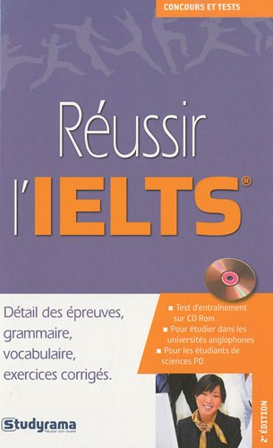 Réussir l'IELTS : détail des épreuves, grammaire, vocabulaire, exercices corrigés
