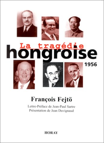 La tragédie hongroise : 1956