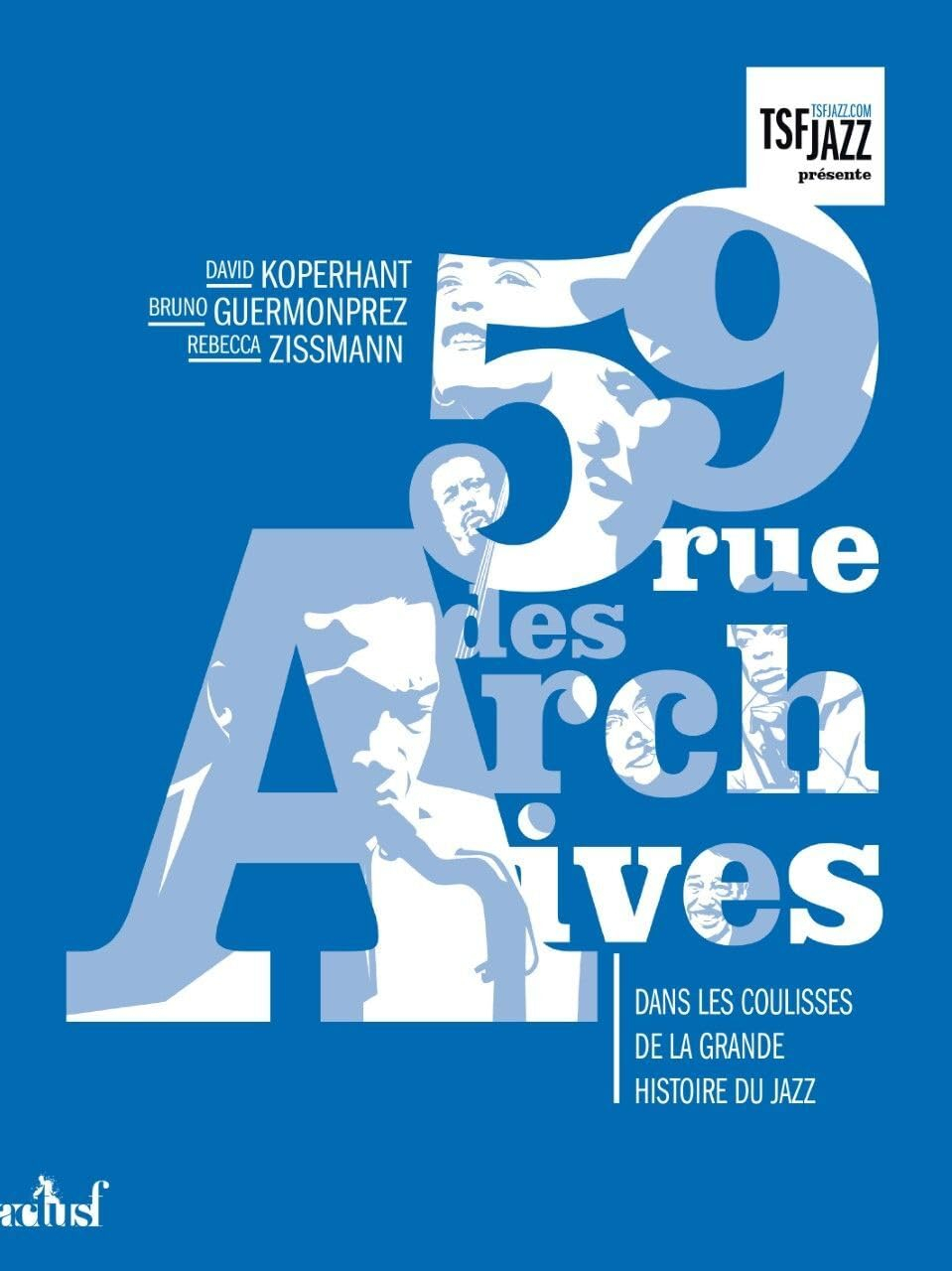 59 rue des Archives : dans les coulisses de la grande histoire du jazz