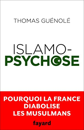Islamopsychose : pourquoi la France diabolise les musulmans