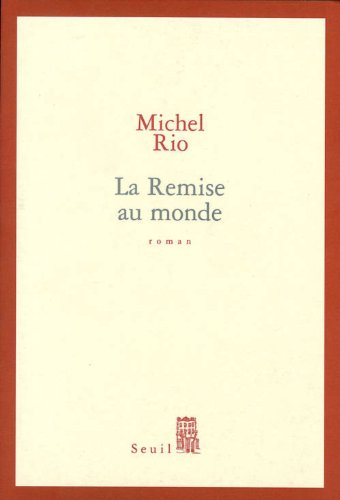 La remise au monde