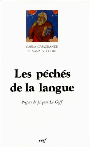 Les Péchés de la langue : discipline et éthique de la parole dans la culture médiévale