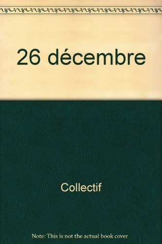 c'était ce jour-là : 26 décembre