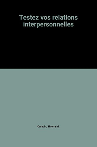 Testez vos relations interpersonnelles