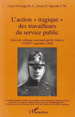 L'action tragique des travailleurs du service public : actes du colloque international de Genève 15,