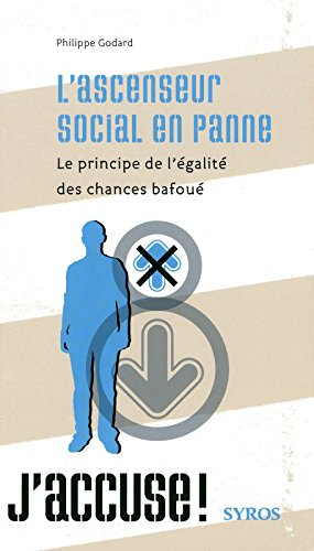 L'ascenseur social en panne : le principe de l'égalité des chances bafoué