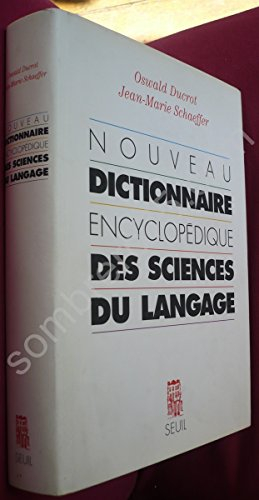 Nouveau dictionnaire encyclopédique des sciences du langage