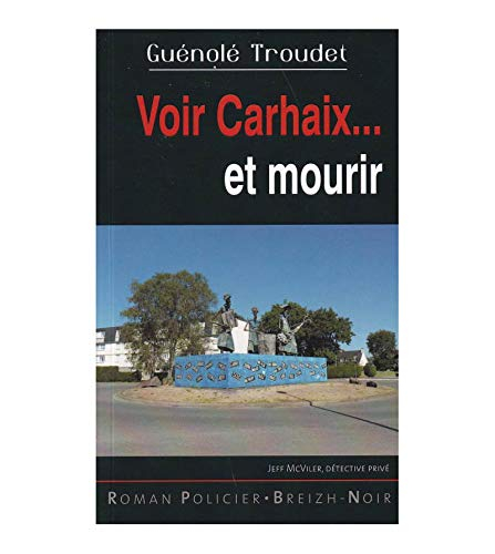 Voir Carhaix... et mourir : Jeff McViler, détective privé