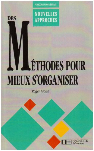 Des Méthodes pour mieux s'organiser