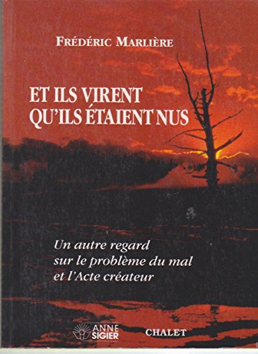 et ils virent qu'ils étaient nus : un autre regard sur le problème du mal et l'acte créateur