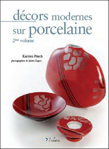 Décors modernes sur porcelaine. Vol. 2. Modern designs on porcelain. Vol. 2
